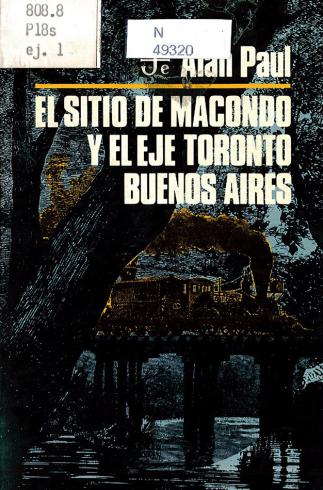 El sitio de Macondo y el eje Toronto Buenos Aires
