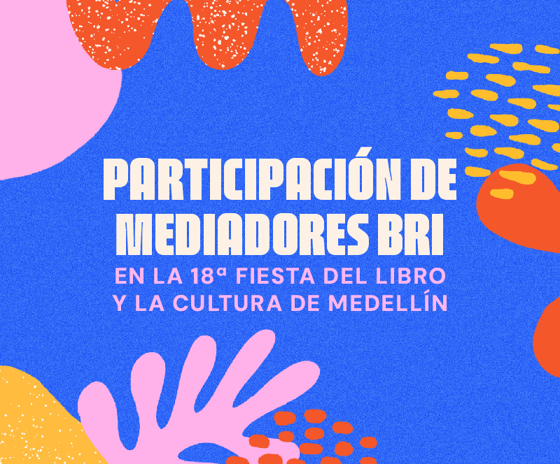 Así fue la participación de las Bibliotecas Rurales Itinerantes en la Fiesta del Libro y la Cultura de Medellín 2024