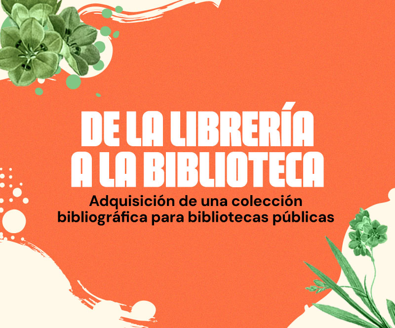 De la librería a la biblioteca | Participe en la invitación sectorial para la adquisición de colecciones bibliográficas en bibliotecas públicas