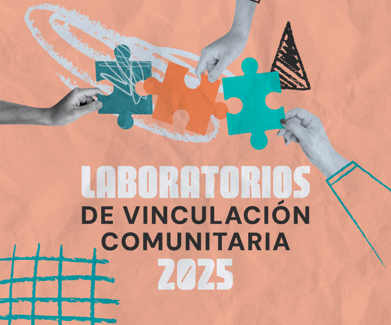 Inscríbase en los Laboratorios de vinculación comunitaria 2025