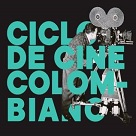 Ciclo de Cine Colombiano - proyección: 