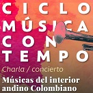 Charla / concierto: Músicas del interior andino colombiano