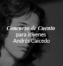 Concurso Nacional de cuento para jóvenes Andrés Caicedo
