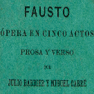 Charla Pieza del mes: Fausto, ópera en cinco actos - Prosa y verso