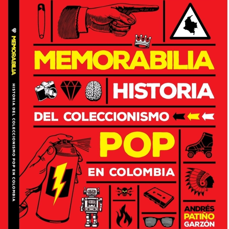 MEMORABILIA: HISTORIA DEL COLECCIONISMO POP EN COLOMBIA
