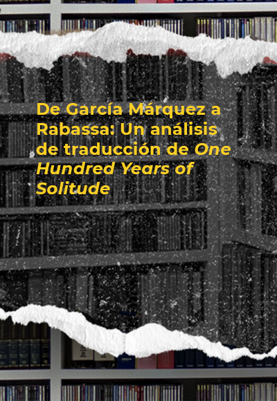 De García Márquez a Rabassa: Un análisis de traducción de <i>One Hundred Years of Solitude</i>