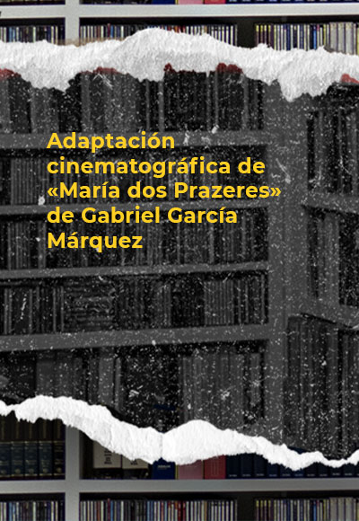 Adaptación cinematográfica de «María dos Prazeres» de Gabriel García Márquez