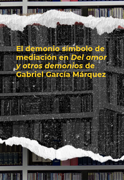 El demonio símbolo de mediación en <i>Del amor y otros demonios</i> de Gabriel García Márquez