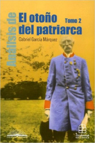 Análisis de El otoño del patriarca, Gabriel García Márquez. Tomo 2