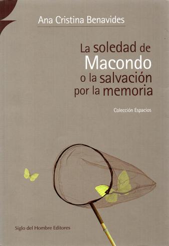 La soledad de Macondo o a salvación por la memoria