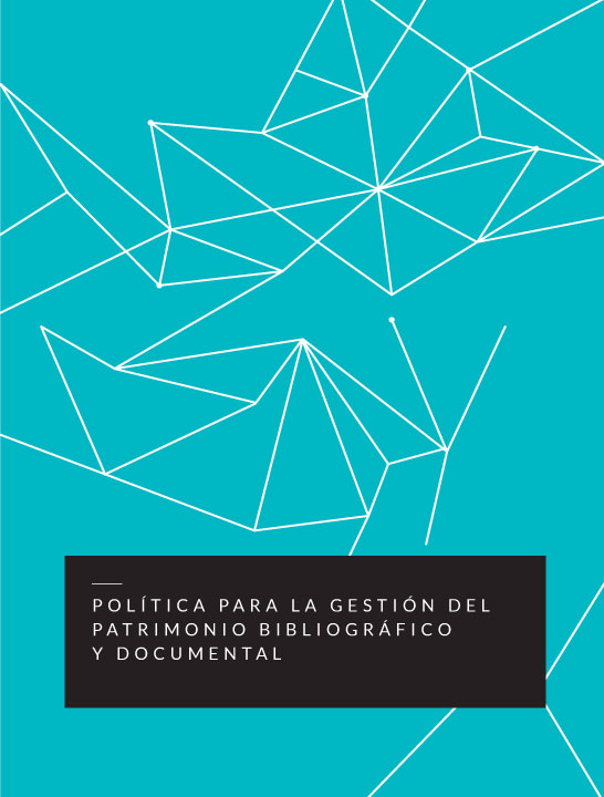 Política para la Gestión del Patrimonio Bibliográfico y Documental